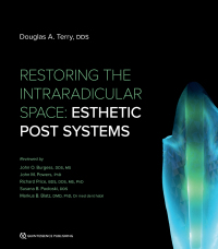 Cover image: Restoring the Intraradicular Space: Esthetic Post Systems 1st edition 9781647240561