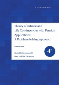 Cover image: Theory of Interest and Life Contingencies with Pension Applications 4th edition 9781647568016