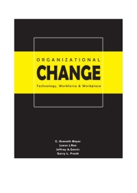 Imagen de portada: Organizational Change: Technology, Workforce & Workplace 1st edition 9780977088140