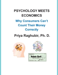 表紙画像: PSYCHOLOGY MEETS ECONOMICS—Why Consumers Can't Count Their Money Correctly  CB5e From Consumer Behavior / Behaviour by Jill Avery et al 1st edition 9781735983905
