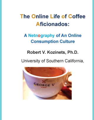 Cover image: ONLINE COFFEE AFICIONADOS—A Netnography Study CB5e From Consumer Behavior / Behaviour by Jill Avery et al 1st edition 9781735983905