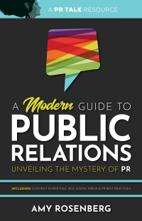 Imagen de portada: A Modern Guide to Public Relations: Unveiling the Mystery of PR (including content marketing, SEO, social media & PR best practices) 1st edition 9781736514009