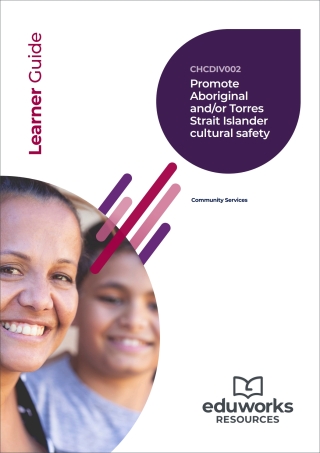 Cover image: CHCDIV002 Promote Aboriginal and/or Torres Strait Islander cultural safety (Community Services) 1st edition 9781761662966