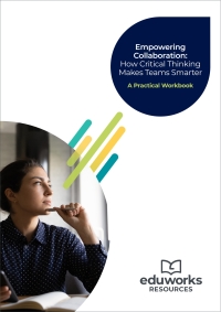 Cover image: Empowering Collaboration: How Critical Thinking Makes Teams Smarter 1st edition 9781761667947