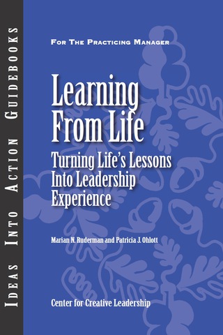 Cover image: Learning from Life: Turning Life's Lessons into Leadership Experience 1st edition 9781882197606