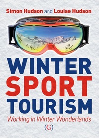 Cover image: Winter Sport Tourism, Working in Winter Wonderlands 1st edition 9781910158395