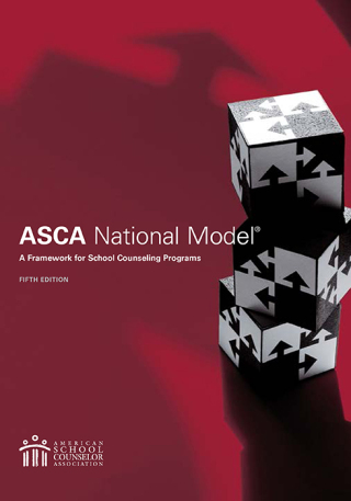 The ASCA National Model: A Framework for School Counseling Programs 5th ...