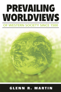 表紙画像: Prevailing Worldviews of Western Society Since 1500 1st edition 9781931283168