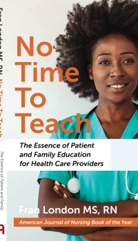 Titelbild: No Time To Teach: The Essence of Patient and Family Education for Health Care Providers 3rd edition 9781933638942