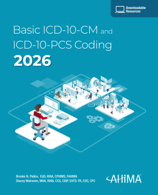 Basic ICD-10-CM and ICD-10-PCS Coding, 2026 10th edition
