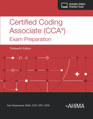 Certified Coding Associate (CCA®) Exam Preparation 13th edition ...