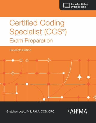 Certified Coding Specialist (CCS®) Exam Preparation 16th edition