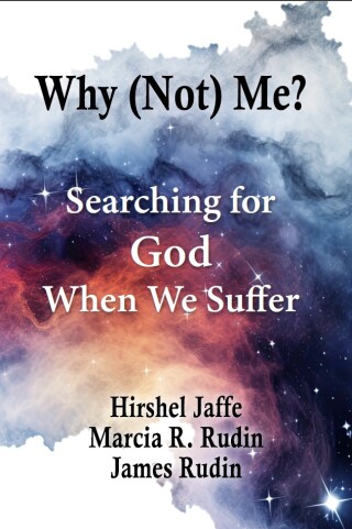 Cover image: Why (Not) Me?: Searching for God When We Suffer 1st edition 9781948575683