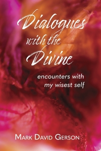 صورة الغلاف: Dialogues with the Divine: Encounters with My Wisest Self 2nd edition 9781950189113