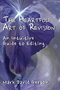 Omslagafbeelding: The Heartful Art of Revision: An Intuitive Guide to Editing 1st edition 9781950189267