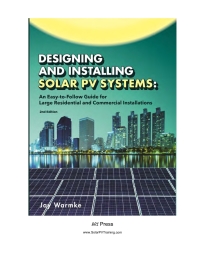 صورة الغلاف: Designing and Installing Solar PV Systems:  Advanced solar PV design and installation techniques for large residential and commercial systems 2nd edition 9781957113029