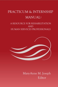 Omslagafbeelding: Practicum & Internship Manual: A Resource for Rehabilitation and Human Service Professionals 1st edition 9781733248808