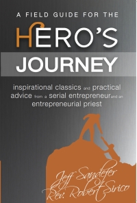 Cover image: A Field Guide for the Hero's Journey 1st edition 9781938948312