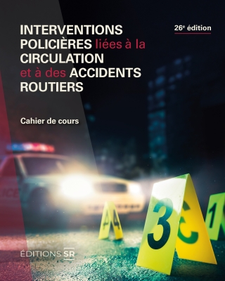Cover image: Interventions policières liées à la circulation et à des accidents routiers : cahier de cours 26th edition 9782925111474