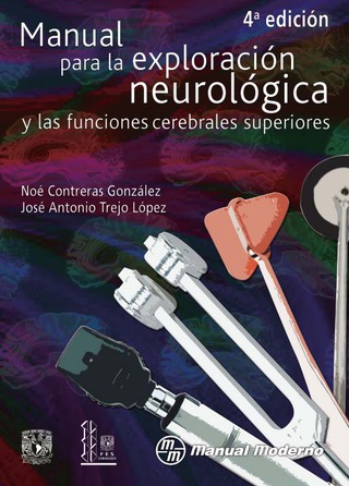 Cover image: Manual para la exploración neurológica y las funciones cerebrales superiores 4th edition 9786074483260