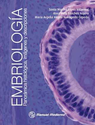 Imagen de portada: Embriología. Panorámica histológica, imágenes y descripciones 1st edition 9786074484304