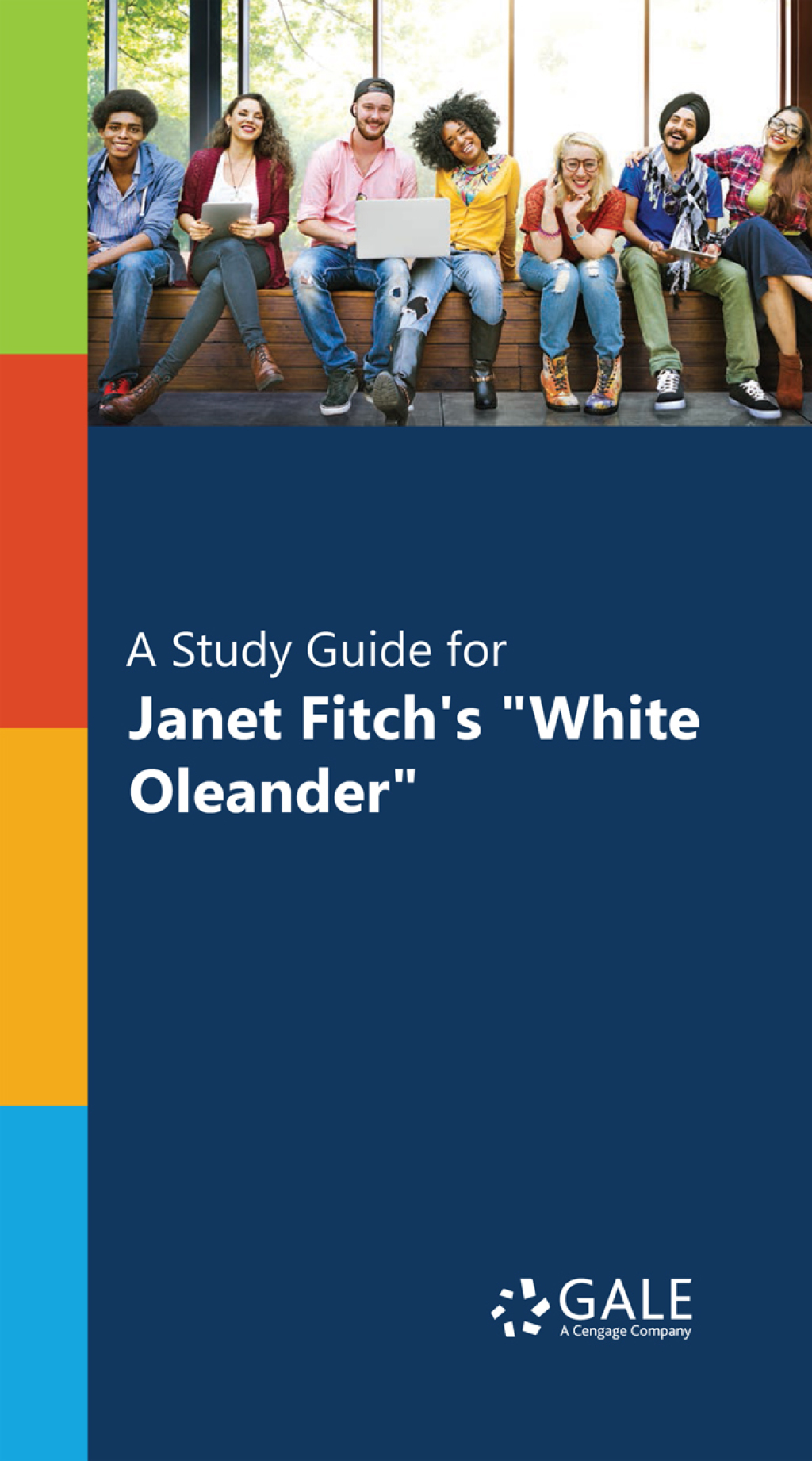 “A Study Guide for Janet Fitch’s “”White Oleander””” 1st Edition