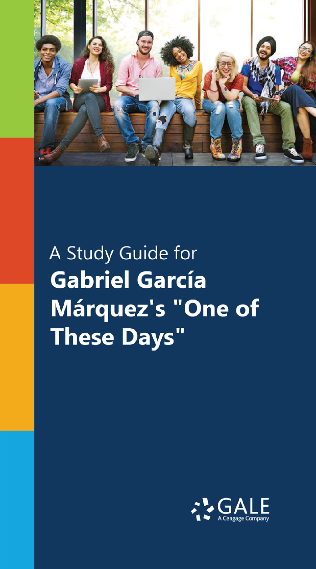 “A Study Guide for Gabriel Garcia Marquez’s “”One of These Days””” 1st Edition