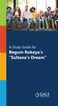 Cover image: "A Study Guide for Begum Rokeya's ""Sultana's Dream""" 1st edition 9780028665542