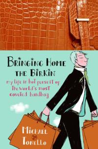 Cover image: Bringing Home the Birkin 9780061473340