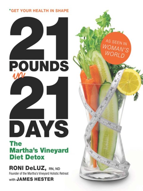 21 Pounds in 21 Days: The Martha's Vineyard Diet Detox - FULL INSTANT DOWNLOAD | PDF DOCX EPUB