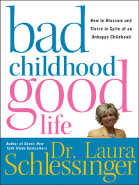 Cover image: Bad Childhood---Good Life 9780060577872
