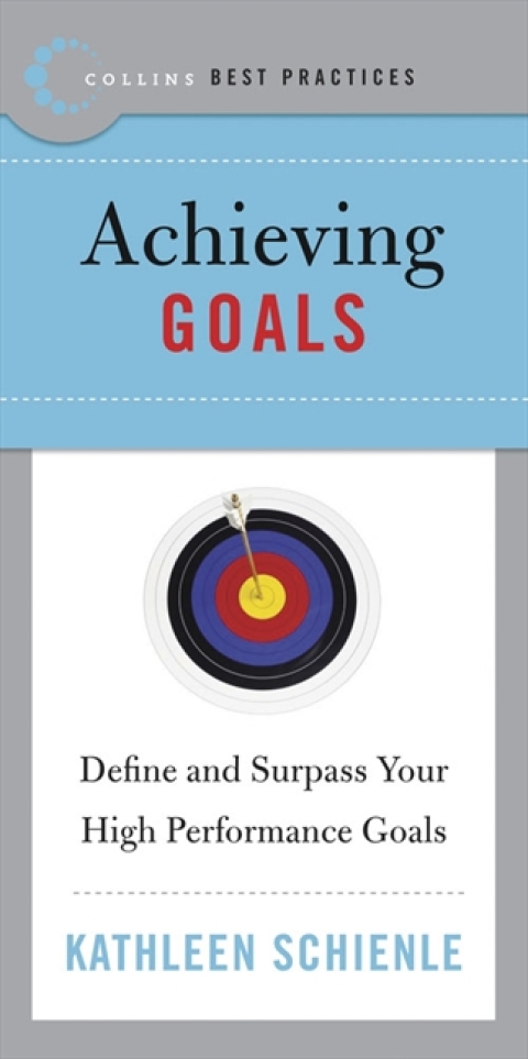Best Practices: Achieving Goals: Define and Surpass Your High Performance Goals - FULL INSTANT DOWNLOAD | PDF DOCX EPUB