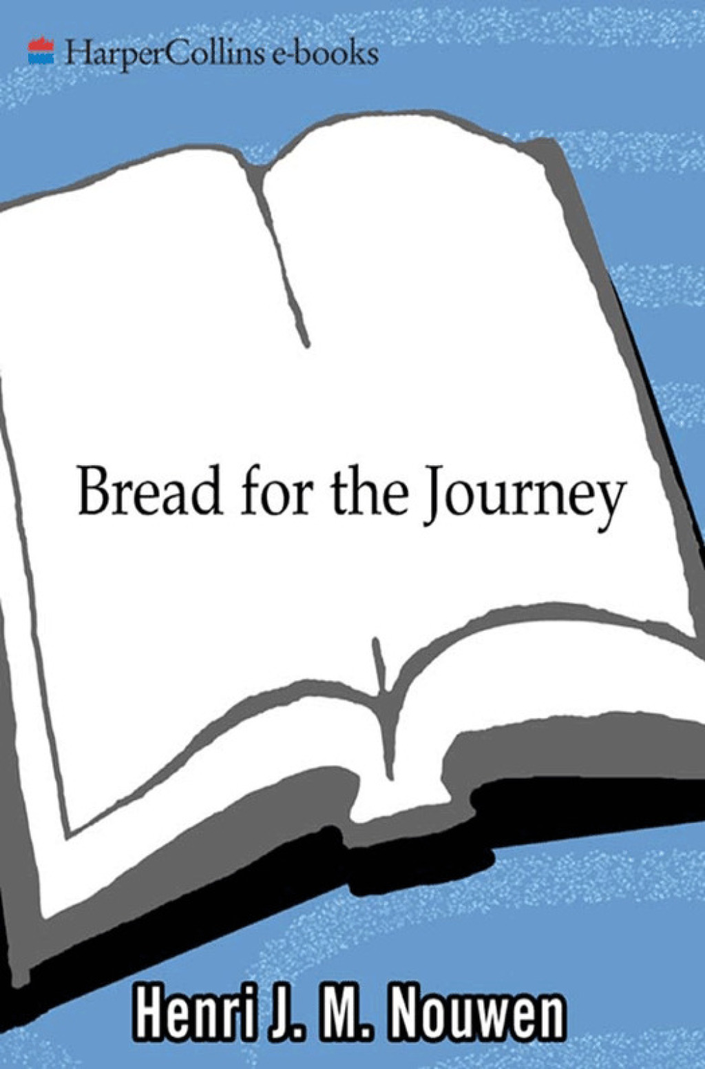 Bread for the Journey A Daybook of Wisdom and Faith