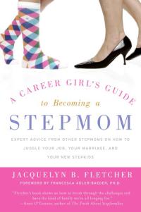 Cover image: A Career Girl's Guide to Becoming a Stepmom 9780060846831