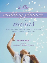 Imagen de portada: Emily Post's Wedding Planner for Moms 9780061228001