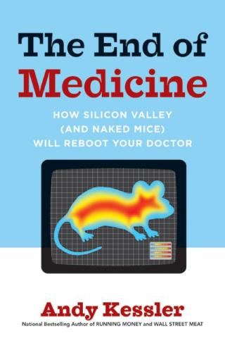 Cover image: The End of Medicine 9780061130311