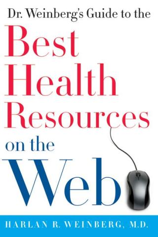 Cover image: Dr. Weinberg's Guide to the Best Health Resources on the Web 9780061373367