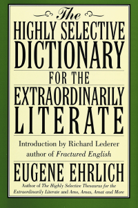 صورة الغلاف: The Highly Selective Dictionary for the Extraordinarily Literate 9780061746796