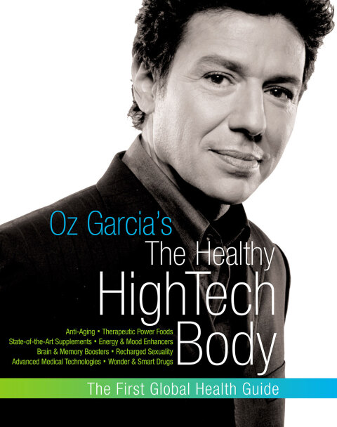 Oz Garcia's The Healthy High-Tech Body - FULL INSTANT DOWNLOAD | PDF DOCX EPUB