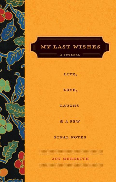 My Last Wishes . . . : A Journal of Life, Love, Laughs, & a Few Final Notes - FULL INSTANT DOWNLOAD | PDF DOCX EPUB