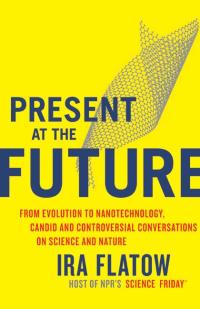 Cover image: Present at the Future 9780060732653