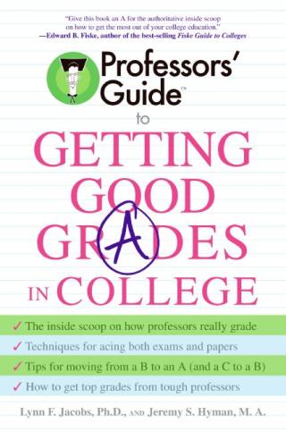 Cover image: Professors' Guide(TM) to Getting Good Grades in College 9780060879082