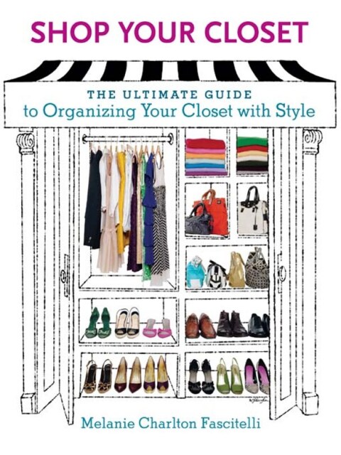 Shop Your Closet : The Ultimate Guide to Organizing Your Closet with Style - FULL INSTANT DOWNLOAD | PDF DOCX EPUB