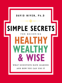Cover image: The Simple Secrets for Becoming Healthy, Wealthy, and Wise 9780060858810