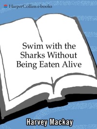 Cover image: Swim with the Sharks Without Being Eaten Alive 9780060742812