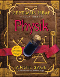 Cover image: Septimus Heap, Book Three: Physik 9780060577391