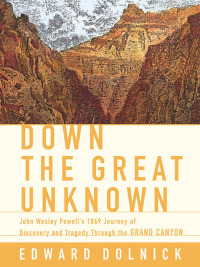 Cover image: Down the Great Unknown 9780060955861