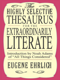 Cover image: The Highly Selective Thesaurus for the Extraordinarily Literate 9780061762499