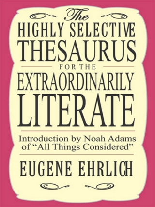 صورة الغلاف: The Highly Selective Thesaurus for the Extraordinarily Literate 9780061762499