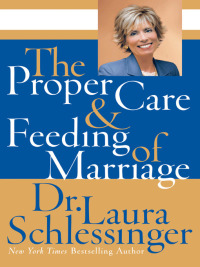 Cover image: The Proper Care and Feeding of Marriage 9780061142826